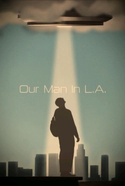 Watch Free Our Man In L.A. Full Movies HD Online MyFlixer