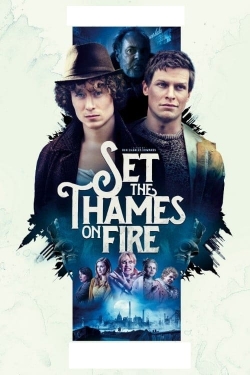 Watch Free Set the Thames on Fire Full Movies HD Online MyFlixer