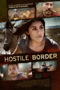 Watch Free Hostile Border Full Movies HD Online MyFlixer