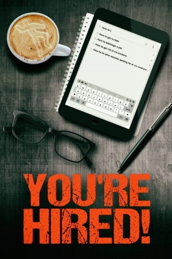 Watch Free You're Hired! Full Movies HD Online MyFlixer