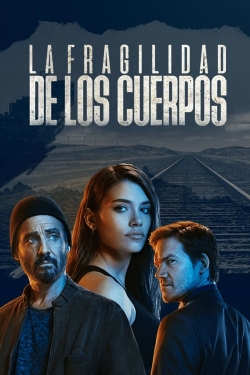 Watch Free La fragilidad de los cuerpos Full Movies HD Online MyFlixer