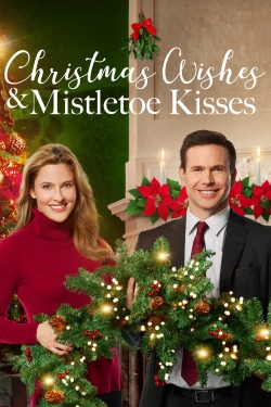 Watch Free Christmas Wishes & Mistletoe Kisses Full Movies HD Online MyFlixer