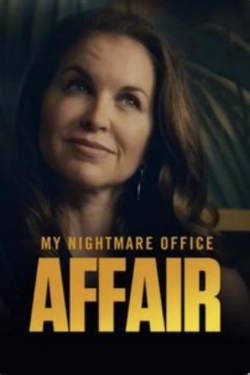 Watch Free My Nightmare Office Affair Full Movies HD Online MyFlixer