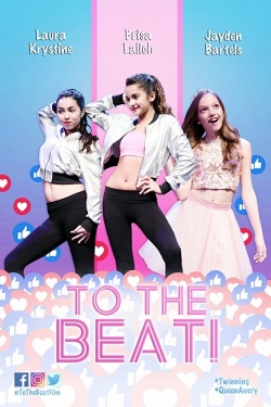 Watch Free To the Beat Full Movies HD Online MyFlixer