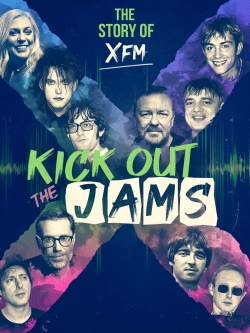 Watch Free Kick Out the Jams: The Story of XFM Full Movies HD Online MyFlixer