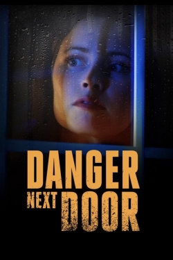 Watch Free The Danger Next Door Full Movies HD Online MyFlixer