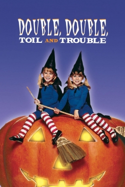 Watch Free Double, Double, Toil and Trouble Full Movies HD Online MyFlixer