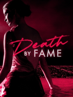 Watch Free Death by Fame Full Movies HD Online MyFlixer