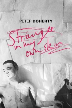 Watch Free Peter Doherty: Stranger In My Own Skin Full Movies HD Online MyFlixer