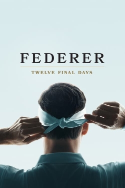 Watch Free Federer: Twelve Final Days Full Movies HD Online MyFlixer