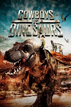 Watch Free Cowboys vs. Dinosaurs Full Movies HD Online MyFlixer