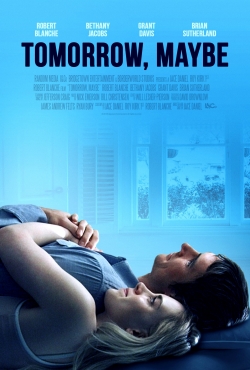 Watch Free Tomorrow, Maybe Full Movies HD Online MyFlixer