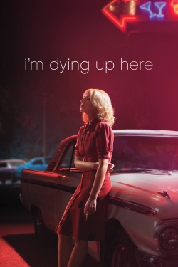 Watch Free I'm Dying Up Here Full Movies HD Online MyFlixer