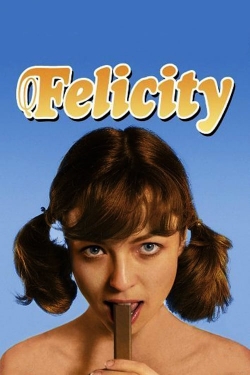 Watch Free Felicity Full Movies HD Online MyFlixer