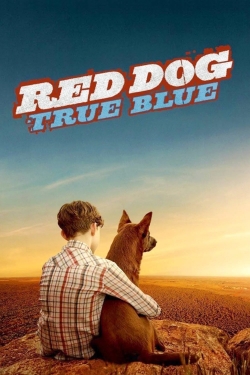 Watch Free Red Dog: True Blue Full Movies HD Online MyFlixer