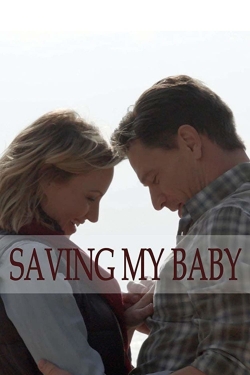 Watch Free Saving My Baby Full Movies HD Online MyFlixer