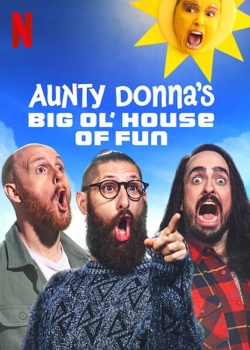 Watch Free Aunty Donna's Big Ol' House of Fun Full Movies HD Online MyFlixer