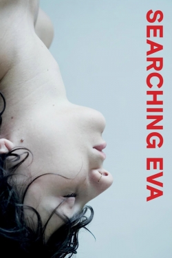 Watch Free Searching Eva Full Movies HD Online MyFlixer