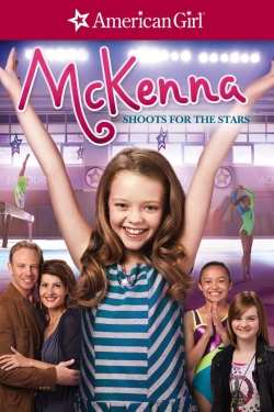 Watch Free An American Girl: McKenna Shoots for the Stars Full Movies HD Online MyFlixer