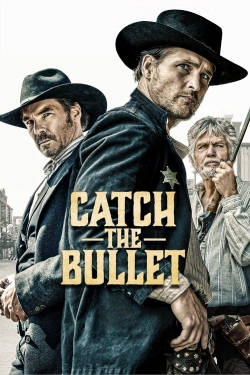 Watch Free Catch the Bullet Full Movies HD Online MyFlixer