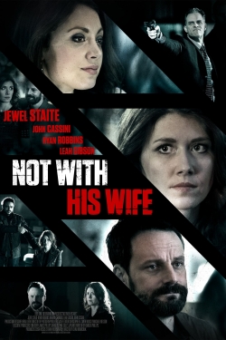 Watch Free Not With His Wife Full Movies HD Online MyFlixer