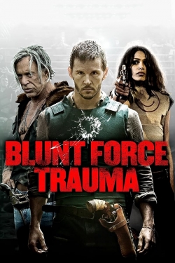 Watch Free Blunt Force Trauma Full Movies HD Online MyFlixer