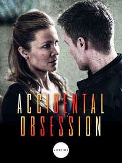 Watch Free Accidental Obsession Full Movies HD Online MyFlixer