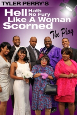 Watch Free Tyler Perry's Hell Hath No Fury Like a Woman Scorned - The Play Full Movies HD Online MyFlixer