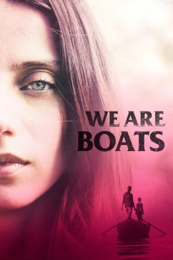 Watch Free We Are Boats Full Movies HD Online MyFlixer