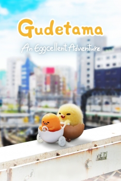 Watch Free Gudetama: An Eggcellent Adventure Full Movies HD Online MyFlixer