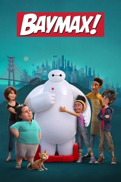 Watch Free Baymax! Full Movies HD Online MyFlixer