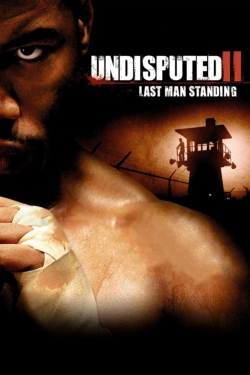 Watch Free Undisputed II: Last Man Standing Full Movies HD Online MyFlixer