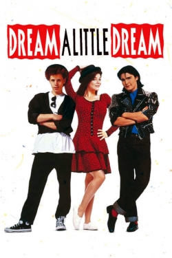 Watch Free Dream a Little Dream Full Movies HD Online MyFlixer