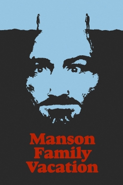 Watch Free Manson Family Vacation Full Movies HD Online MyFlixer