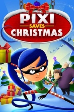 Watch Free Pixi Saves Christmas Full Movies HD Online MyFlixer