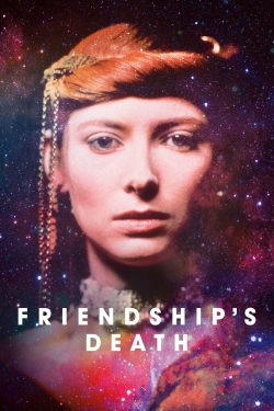 Watch Free Friendship's Death Full Movies HD Online MyFlixer