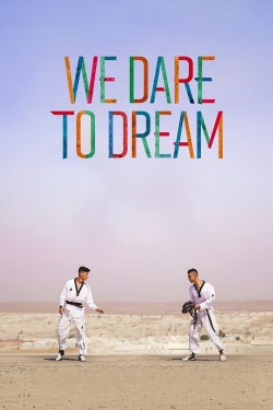 Watch Free We Dare to Dream Full Movies HD Online MyFlixer