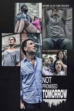 Watch Free Not Promised Tomorrow Full Movies HD Online MyFlixer