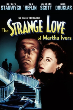 Watch Free The Strange Love of Martha Ivers Full Movies HD Online MyFlixer