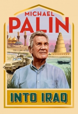 Watch Free Michael Palin: Into Iraq Full Movies HD Online MyFlixer