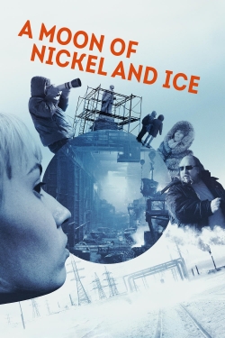 Watch Free A Moon of Nickel and Ice Full Movies HD Online MyFlixer