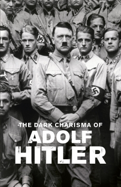 Watch Free The Dark Charisma of Adolf Hitler Full Movies HD Online MyFlixer