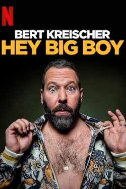 Watch Free Bert Kreischer: Hey Big Boy Full Movies HD Online MyFlixer