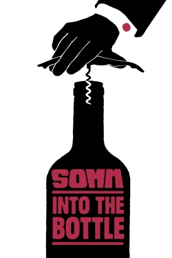 Watch Free Somm: Into the Bottle Full Movies HD Online MyFlixer