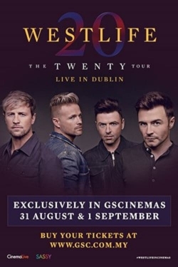 Watch Free Westlife: The Twenty Tour Live in Dublin Full Movies HD Online MyFlixer