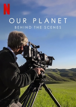 Watch Free Our Planet: Behind The Scenes Full Movies HD Online MyFlixer