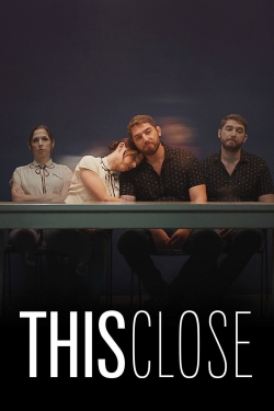 Watch Free This Close Full Movies HD Online MyFlixer