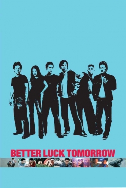 Watch Free Better Luck Tomorrow Full Movies HD Online MyFlixer