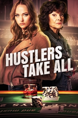 Watch Free Hustlers Take All Full Movies HD Online MyFlixer