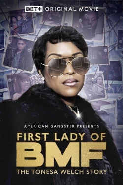 Watch Free First Lady of BMF: The Tonesa Welch Story Full Movies HD Online MyFlixer